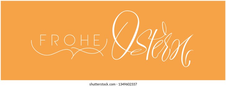 Frohe Ostern - Happy Easter hand drawn calligraphy, written in German, on yellow background. Flat vector illustration for cards, posters, greetings, invitations, Easter design and decoration, web.