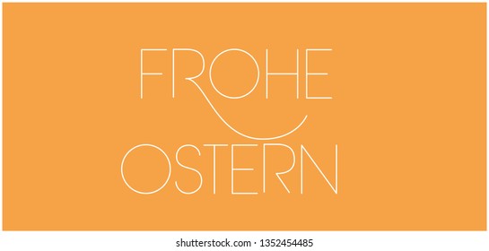 Frohe Ostern - Happy Easter hand drawn lettering, written in German, on yellow background. Flat vector illustration for Easter design and decoration, cards, posters, invitations, greetings, web. 