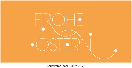 Frohe Ostern - Happy Easter hand drawn lettering, written in German, on yellow background. Flat vector illustration for Easter design and decoration, greetings, invitations, cards, posters, web. 