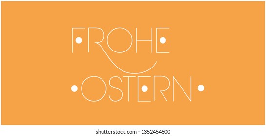 Frohe Ostern - Happy Easter hand drawn lettering, written in German, on yellow background. Flat vector illustration for Easter design and decoration, cards, greetings, invitations, posters, web. 