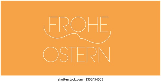 Frohe Ostern - Happy Easter hand drawn lettering, written in German, on yellow background. Flat vector illustration for Easter design and decoration, cards, posters, greetings, invitations, web. 