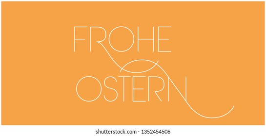 Frohe Ostern - Happy Easter hand drawn lettering, written in German, on yellow background. Flat vector illustration for Easter design and decoration, cards, invitations, greetings, posters, web. 