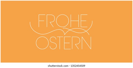 Frohe Ostern - Happy Easter hand drawn lettering, written in German, on yellow background. Flat vector illustration for Easter design and decoration, posters, cards, invitations, greetings, web. 