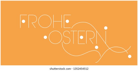 Frohe Ostern - Happy Easter hand drawn lettering, written in German, on yellow background. Flat vector illustration for Easter design and decoration, posters, cards, greetings, invitations, web. 