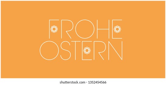 Frohe Ostern - Happy Easter hand drawn lettering, written in German, on yellow background. Flat vector illustration for cards, greetings, invitations, posters, Easter design and decoration, web. 