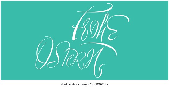 Frohe Ostern - Happy Easter hand drawn calligraphy, written in German, on turquoise background. Flat vector illustration for Easter design and decoration, cards, posters, greetings, invitations, web.