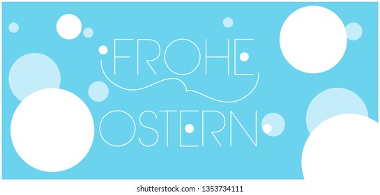 Frohe Ostern - Happy Easter hand drawn lettering, written in German, on  pale blue background. Flat vector illustration for cards, invitations, greetings, posters, Easter design and decoration, web.