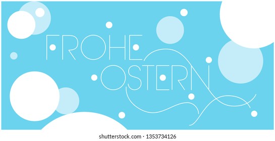 Frohe Ostern - Happy Easter hand drawn lettering, written in German, on  pale blue background. Flat vector illustration for cards, Easter design and decoration, invitations, greetings, posters, web.