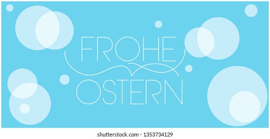 Frohe Ostern - Happy Easter hand drawn lettering, written in German, on  pale blue background. Flat vector illustration for Easter design and decoration, invitations, greetings, cards, posters, web.