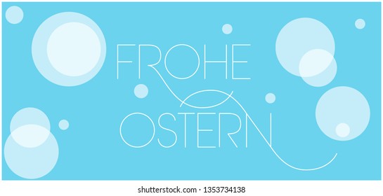 Frohe Ostern - Happy Easter hand drawn lettering, written in German, on  pale blue background. Flat vector illustration for Easter design and decoration, cards, posters, invitations, greetings, web.