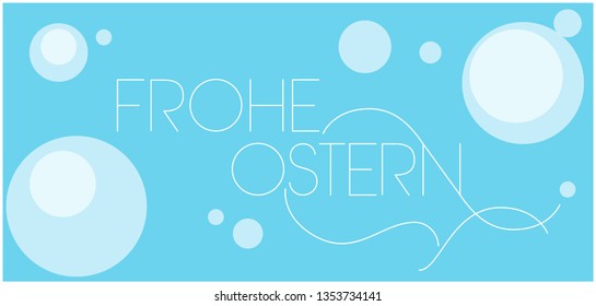 Frohe Ostern - Happy Easter hand drawn lettering, written in German, on  pale blue background. Flat vector illustration for Easter design and decoration, cards, posters, greetings, invitations, web.