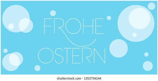 Frohe Ostern - Happy Easter hand drawn lettering, written in German, on  pale blue background. Flat vector illustration for Easter design and decoration, cards, invitations, greetings,  posters, web.