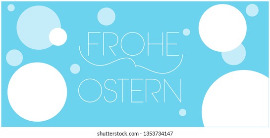 Frohe Ostern - Happy Easter hand drawn lettering, written in German, on  pale blue background. Flat vector illustration for Easter design and decoration, cards, greetings, invitations, posters, web.