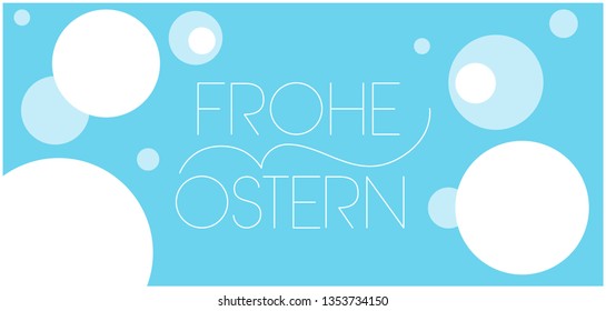 Frohe Ostern - Happy Easter hand drawn lettering, written in German, on  pale blue background. Flat vector illustration for Easter design and decoration, greetings, invitations,cards, posters,  web.