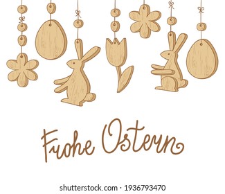 Frohe Ostern. Happy Easter hand lettering in german language. Easter wooden decorations. Template for greeting card, banner, poster, packaging. Hand Drawn vector illustration.