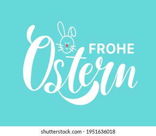 Frohe Ostern or Happy Easter illustration with cute bunny, isolated on the colorful background. Hand lettering calligraphy. Season greeting for poster, bunner, invitation, postcard, greeting card.