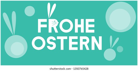 Frohe Ostern - Happy Easter lettering, written in German, on turquoise background. Flat vector illustration with bunnies for cards, posters, invitations, greetings, Easter design and decoration, web.