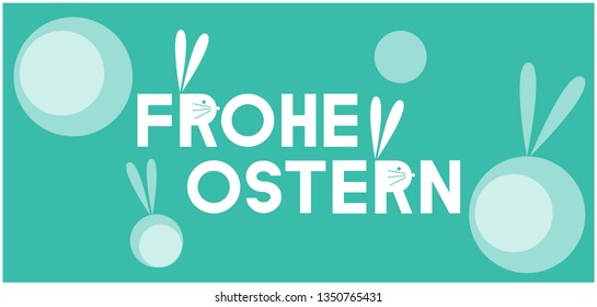 Frohe Ostern - Happy Easter lettering, written in German, on turquoise background. Flat vector illustration with bunnies for cards, invitations, greetings, posters, Easter design and decoration, web.