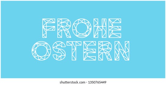 Frohe Ostern - Happy Easter lettering, written in German, on pale blue background. Flat vector illustration for Easter design and decoration, cards, greetings, invitations, posters, banners, web.