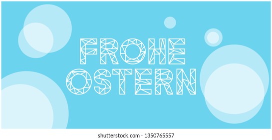 Frohe Ostern - Happy Easter lettering, written in German, on pale blue background. Flat vector illustration for Easter design and decoration, greetings, invitations, cards, posters, banners, web.