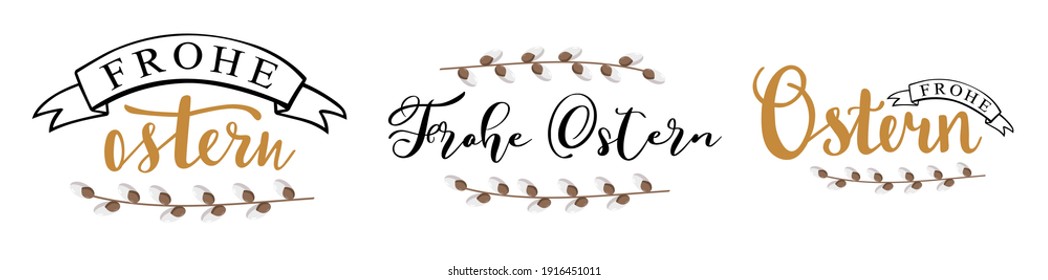 Frohe Ostern Happy Easter lettering set of 3 vector.  Comgratulation quotes and phrases in german language for cards, banners, posters, mug, scrapbooking, pillow case, phone cases and clothes design. 