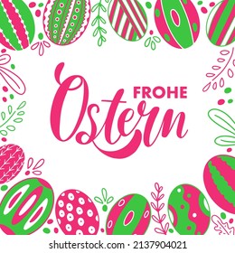 Frohe Ostern or Happy Easter vector illustration with colorful flowers, leaves. Hand lettering calligraphy. Season greeting in German for poster, bunner, invitation, postcard, greeting card.