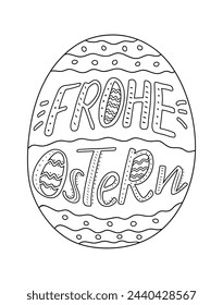 La inscripción "Frohe Ostern", que significa Feliz Pascua en alemán, está inscrita en el huevo de Pascua. Las letras están decoradas con líneas y puntos como huevos de Pascua. Imagen en blanco y negro para colorear.