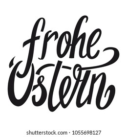 Frohe Ostern vector lettering. Happy Easter vector lettering in german. Easter calligraphy