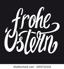 Frohe Ostern vector lettering. Happy Easter vector lettering. Easter calligraphy design