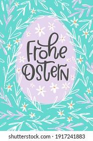 Frohe Ostern, which means Happy Easter in German, floral vintage style card with calligraphy in egg silhouette frame. Lilac and greenish blue vector design.