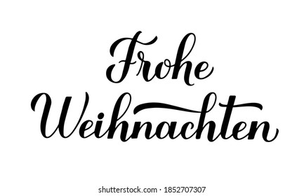 Frohe Weihnachten calligraphy hand lettering isolated on white. Merry Christmas typography poster in German. Easy to edit vector template for greeting card, banner, flyer, sticker, etc.