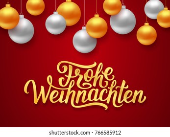 Frohe Weihnachten deutsch Merry Christmas seasons greetings text on red background with gold and silver hanging balls. Vector illustration for holidays with lettering