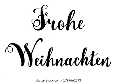 Frohe Weihnachten - Merry Christmas in German language hand lettering vector isolated on white background