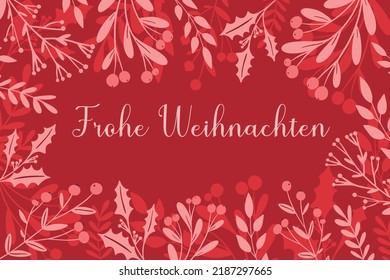 frohe Weihnachten - Merry Christmas in German. Greeting card, template, banner. Winter frame in red, pink holly berry, mistletoe plant, Christmas greenery silhouette