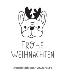 Frohe weihnachten it's Merry Christmas on German. French bulldog with deer horns. Outline vector illustration on white background.