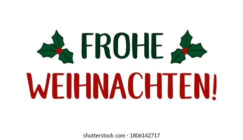 Frohe Weihnachten quote in German as logo or header. Translated Merry Christmas. Celebration Lettering for poster, card, invitation, banner.