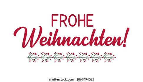 Frohe Weihnachten quote in German as logo or header. Translated Merry Christmas. Celebration Lettering for poster, card, invitation, banner.