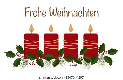 Frohe Weihnachten - Text in deutscher Sprache - Frohe Weihnachten. Grußkarte mit vier roten Kerzen, Kiefer und holligen Zweigen.