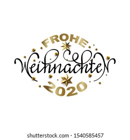 Frohe Weihnachten und  Frohes Neues Jahr - Merry Christmas and Happy New Year in German greeting card with Lettering. Deutsch Xmas. Calligraphic Inscription Decorated with Golden Stars and Beads.