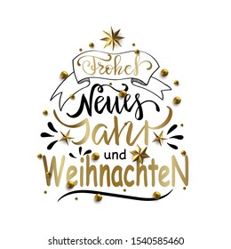 Frohe Weihnachten und Frohes Neues Jahr - Merry Christmas and Happy New Year in German greeting card with Lettering. Deutsch Xmas. Calligraphic Inscription Decorated with Golden Stars and Beads.