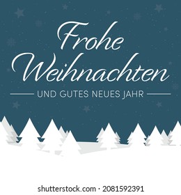 Frohe Weihnachten und gutes neues Jahr. German language. Translation: Merry Christmas and Happy New Year.