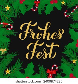 Frohes Fest calligraphy hand lettering with fir tree branches. Happy Holidays typography poster in German. Vector template for greeting card, banner, flyer, etc