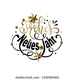 Frohes Neues Jahr - Happy New Year in German greeting card with typographic design Lettering. Deutsch Xmas. Calligraphic Inscription Decorated with Golden Stars and Beads.