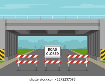 Front close-up view of "Road closed" warning sign placed in front of an overpass. Flat vector illustration template.