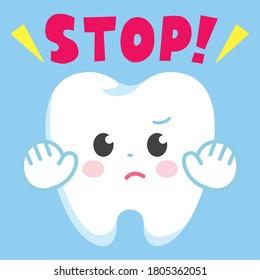 Front facing tooth character smiling says Stop. Easily editable vector art.
