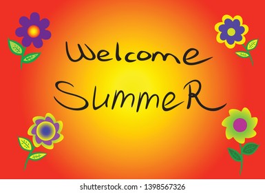front of the red yellow toned background "Welcome summer" handwriting text with colorful flowers.