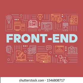 Front-end word concepts banner. User interface development. Web applications programming. Presentation, website. Isolated lettering typography idea with linear icons. Vector outline illustration