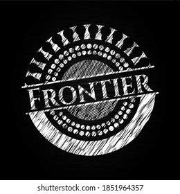 Frontier chalkboard emblem written on a blackboard. Vector Illustration. Detailed. 