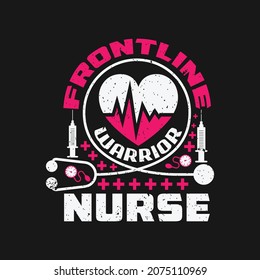 frontline warrior nurse - happy nurse quotes design vector and vintage badge.