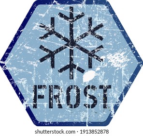 Frost And Heavy Snowfall Or Blizzard Warning Sign, Grungy Vector Illustration